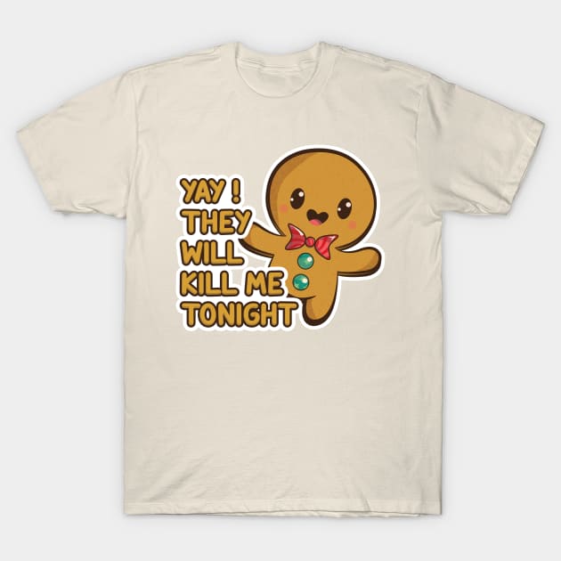 Cute Killing Ginger Bread Cookie Christmas 2020 T-Shirt by Here Comes Art